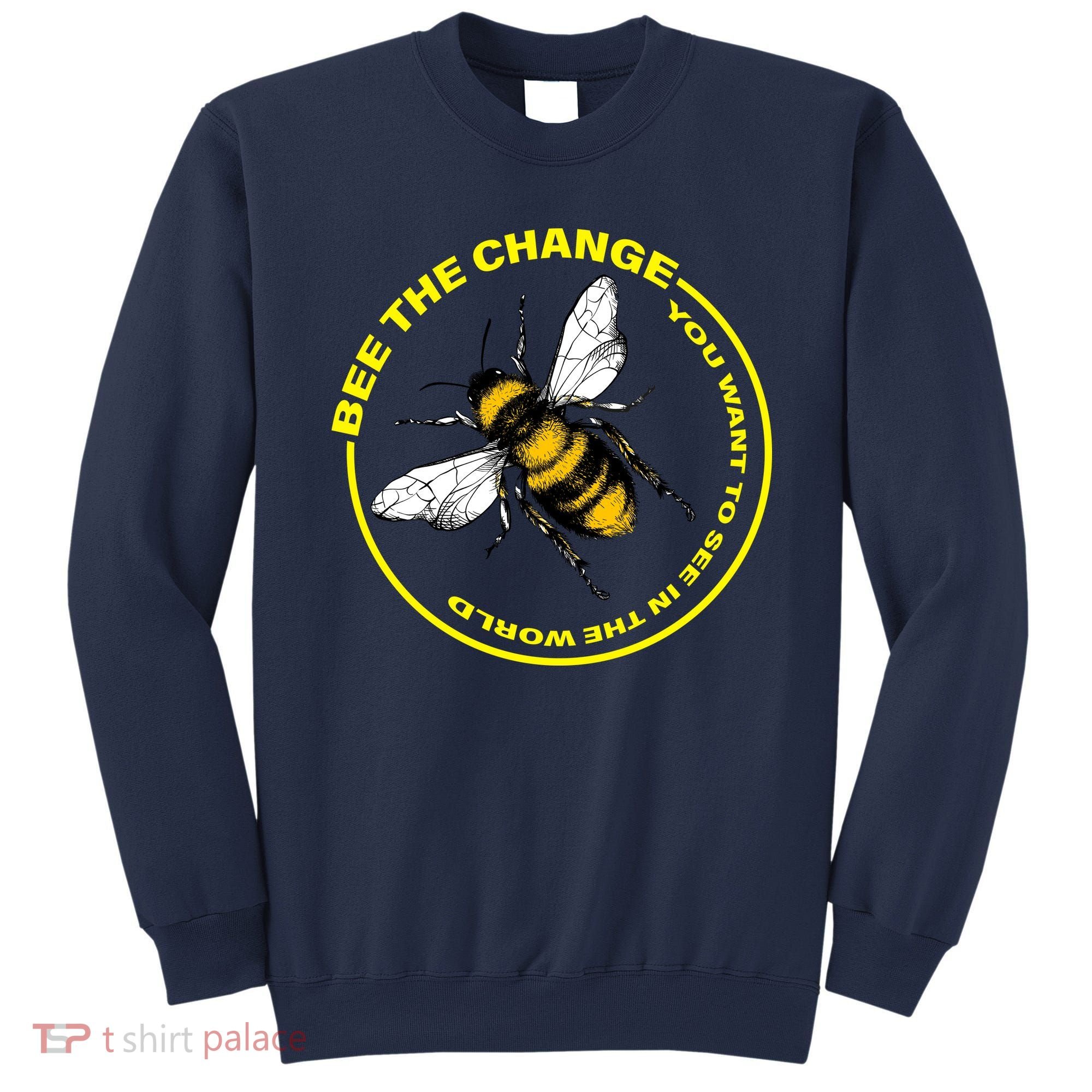 Bee The Change Sweatshirt