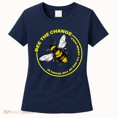 Bee The Change Women's T-Shirt