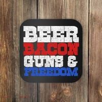 Beer Bacon Guns And Freedom Coaster thumb 0