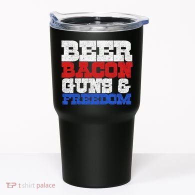 Beer Bacon Guns And Freedom Tumbler