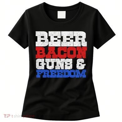 Beer Bacon Guns And Freedom Women's T-Shirt