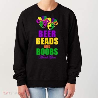 Beer Beads and Boobs Mardi Gras New Orleans Women's Sweatshirt