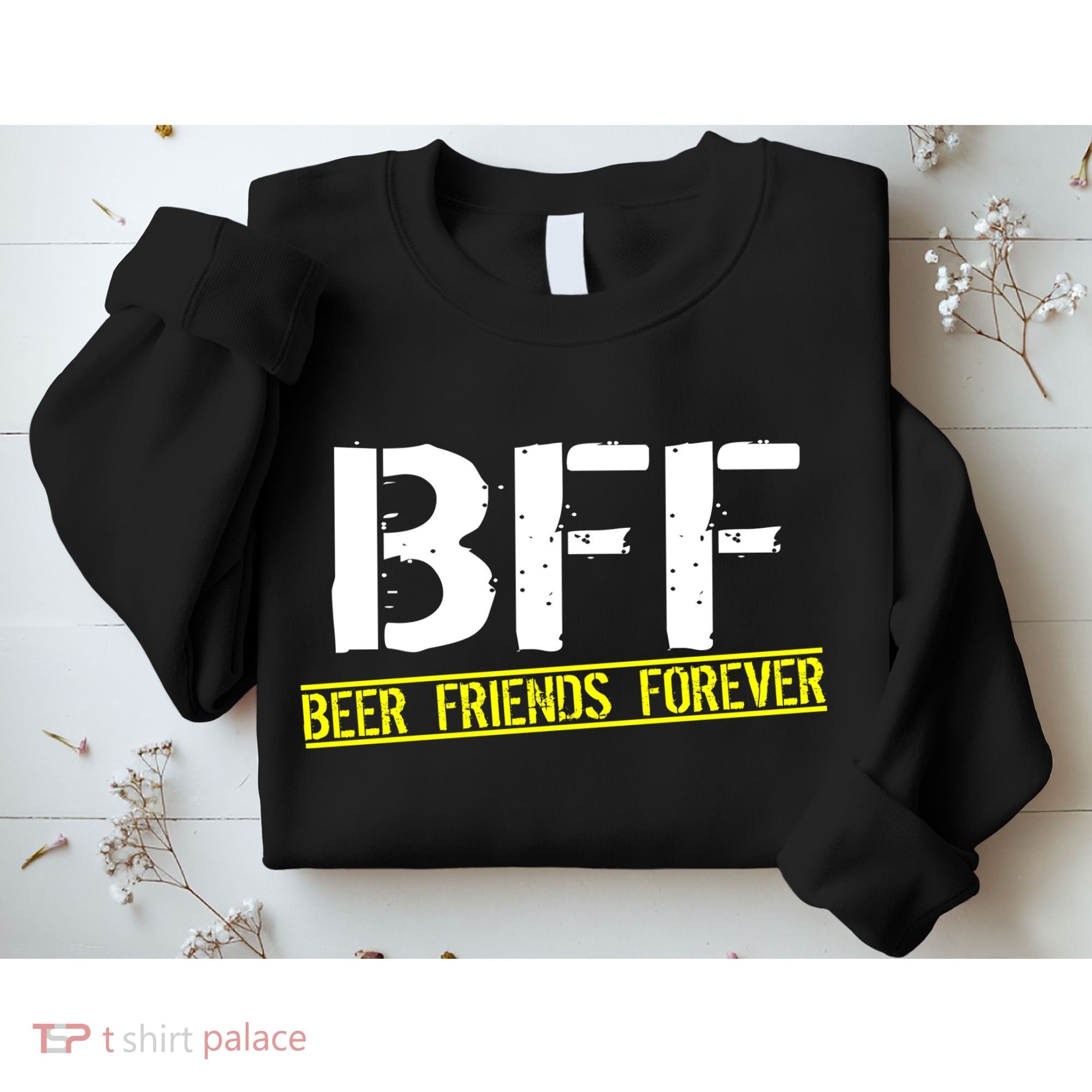 Beer Friends Forever BFF Sweatshirt