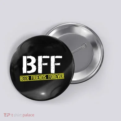 Beer Friends Forever BFF Button