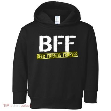 Beer Friends Forever BFF Toddler Hoodie