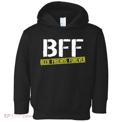Beer Friends Forever BFF Toddler Hoodie