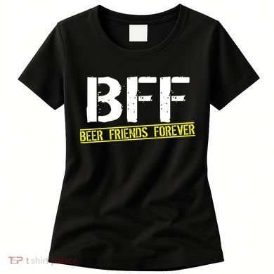 Beer Friends Forever BFF Women's T-Shirt