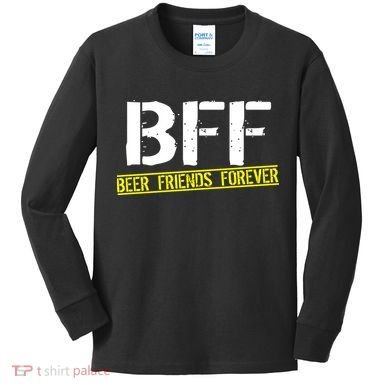Beer Friends Forever BFF Kids Long Sleeve Shirt