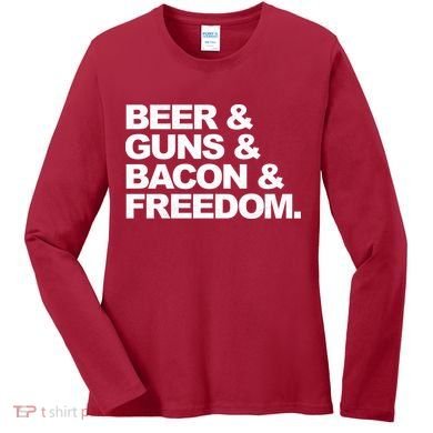 Beer Guns Bacon & Freedom Women's Long Sleeve Shirt