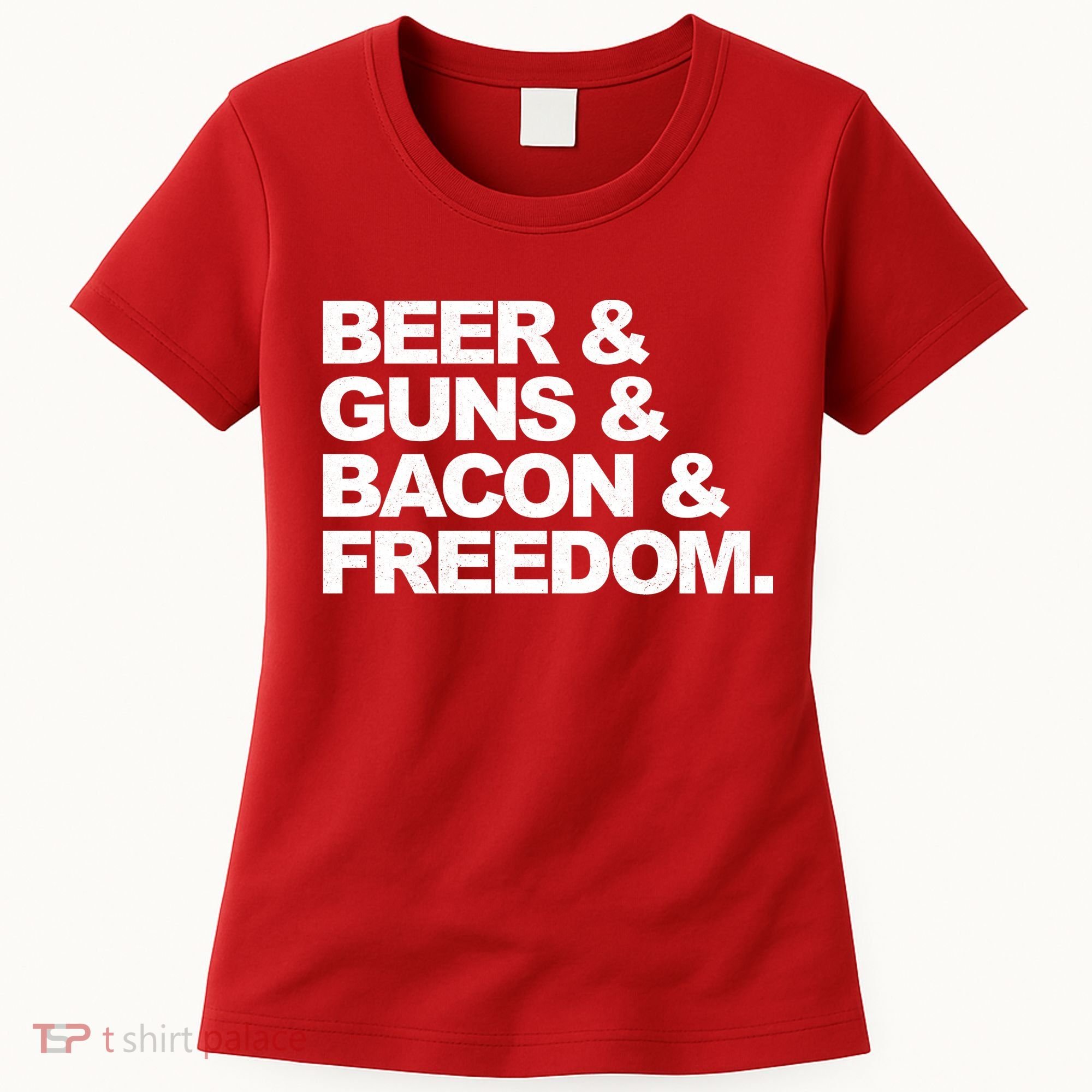 Beer Guns Bacon & Freedom Women's T-Shirt