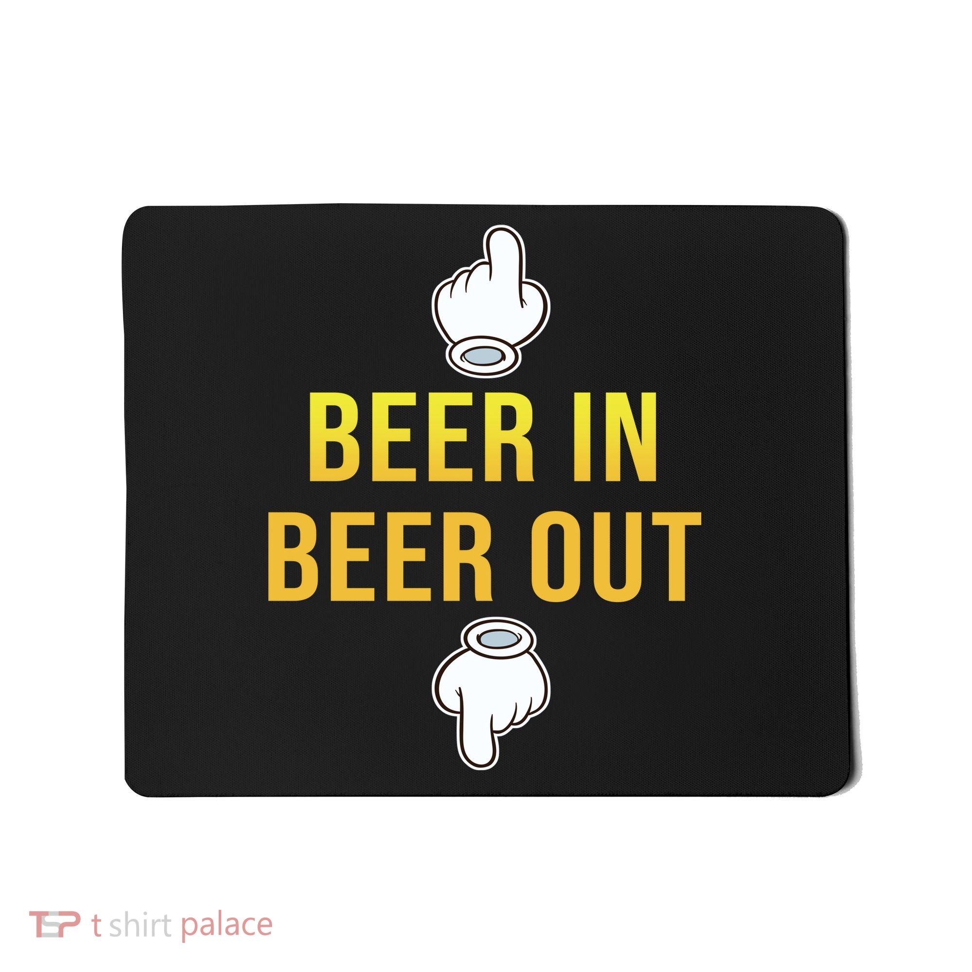 Beer In Beer Out Mousepad