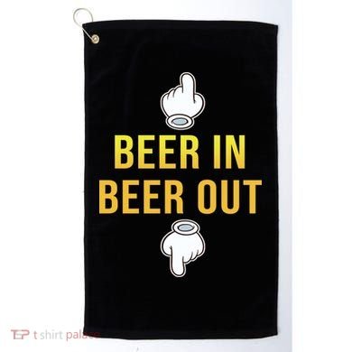 Beer In Beer Out Golf Towel