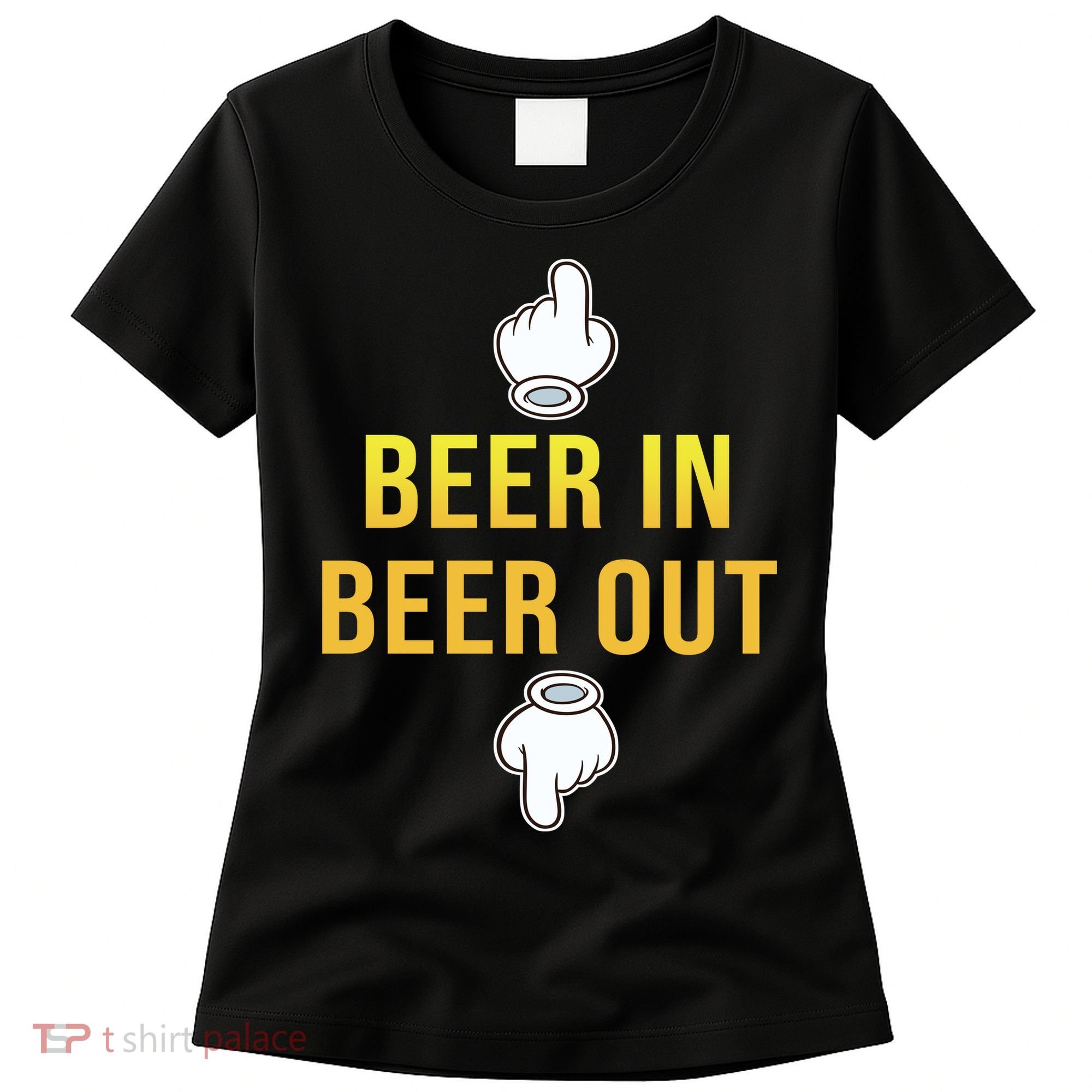 Beer In Beer Out Women's T-Shirt