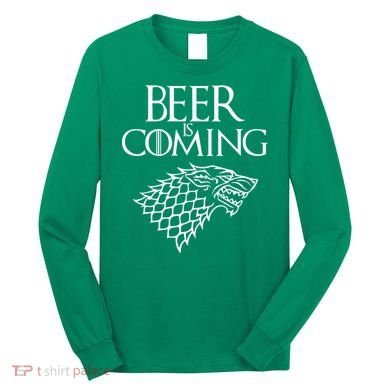 Beer Is Coming Long Sleeve Shirt