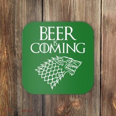 Beer Is Coming Coaster