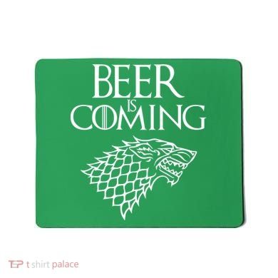 Beer Is Coming Mousepad