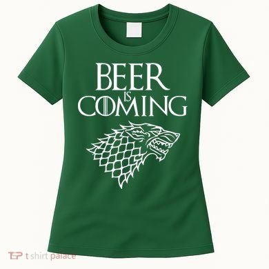 Beer Is Coming Women's T-Shirt
