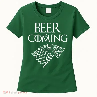 Beer Is Coming Women's T-Shirt