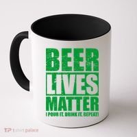 Beer Lives Matter Pour It Drink It Repeat Coffee Mug thumb 0