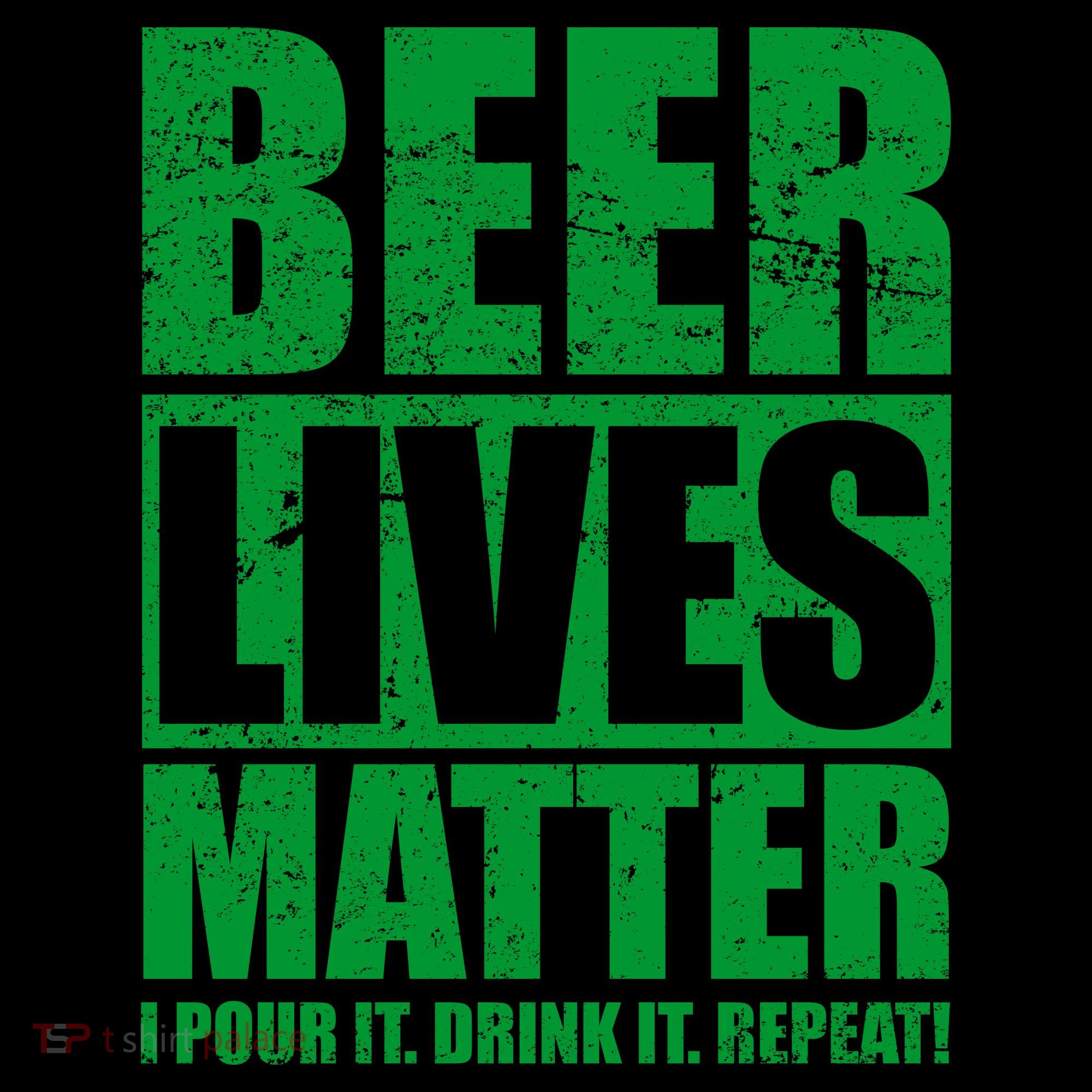 Beer Lives Matter Pour It Drink It Repeat Coffee Mug