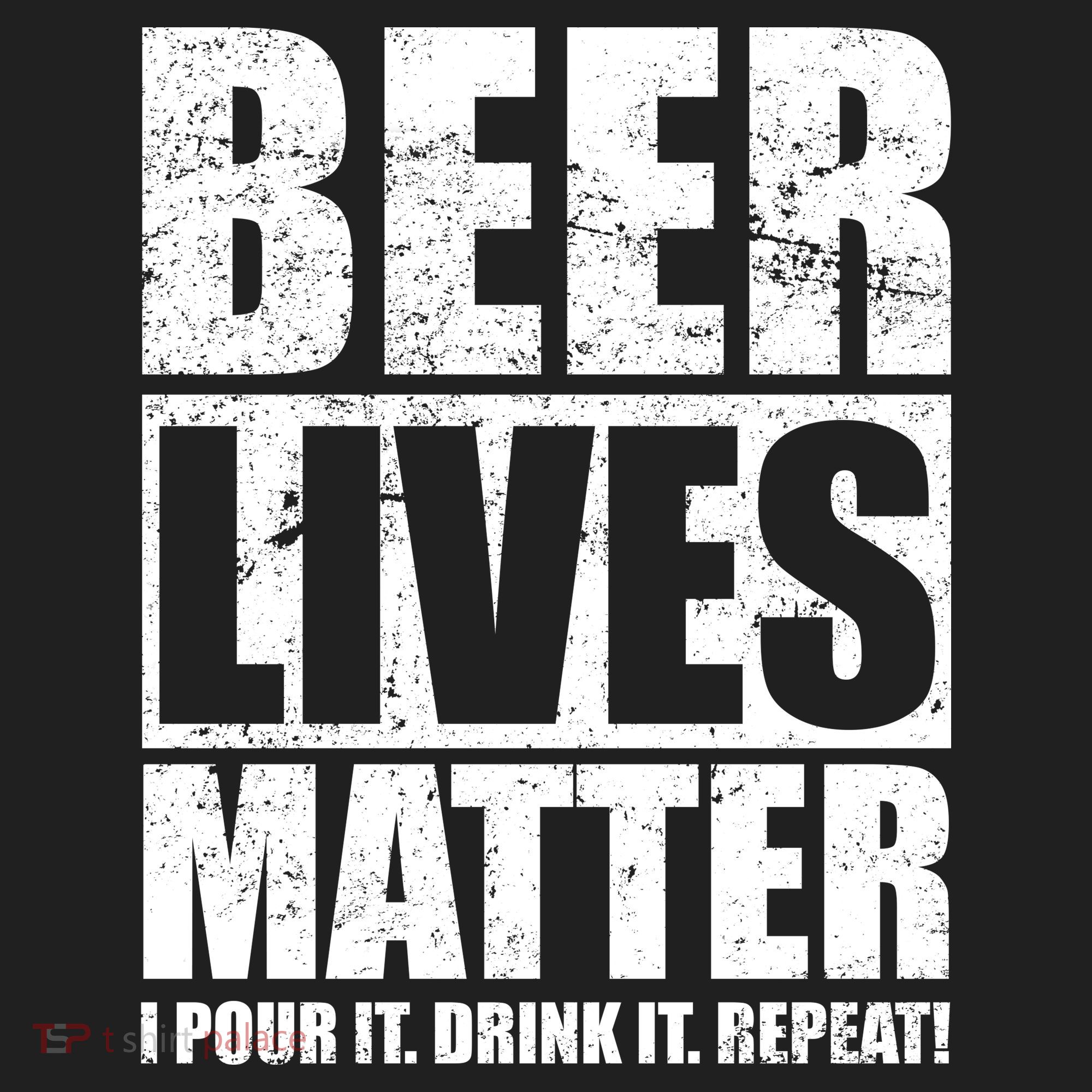 Beer Lives Matter Pour It Drink It Repeat Hat