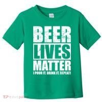 Beer Lives Matter Pour It Drink It Repeat Toddler T-Shirt thumb 0