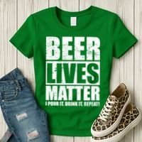 Beer Lives Matter Pour It Drink It Repeat Women's T-Shirt thumb 3