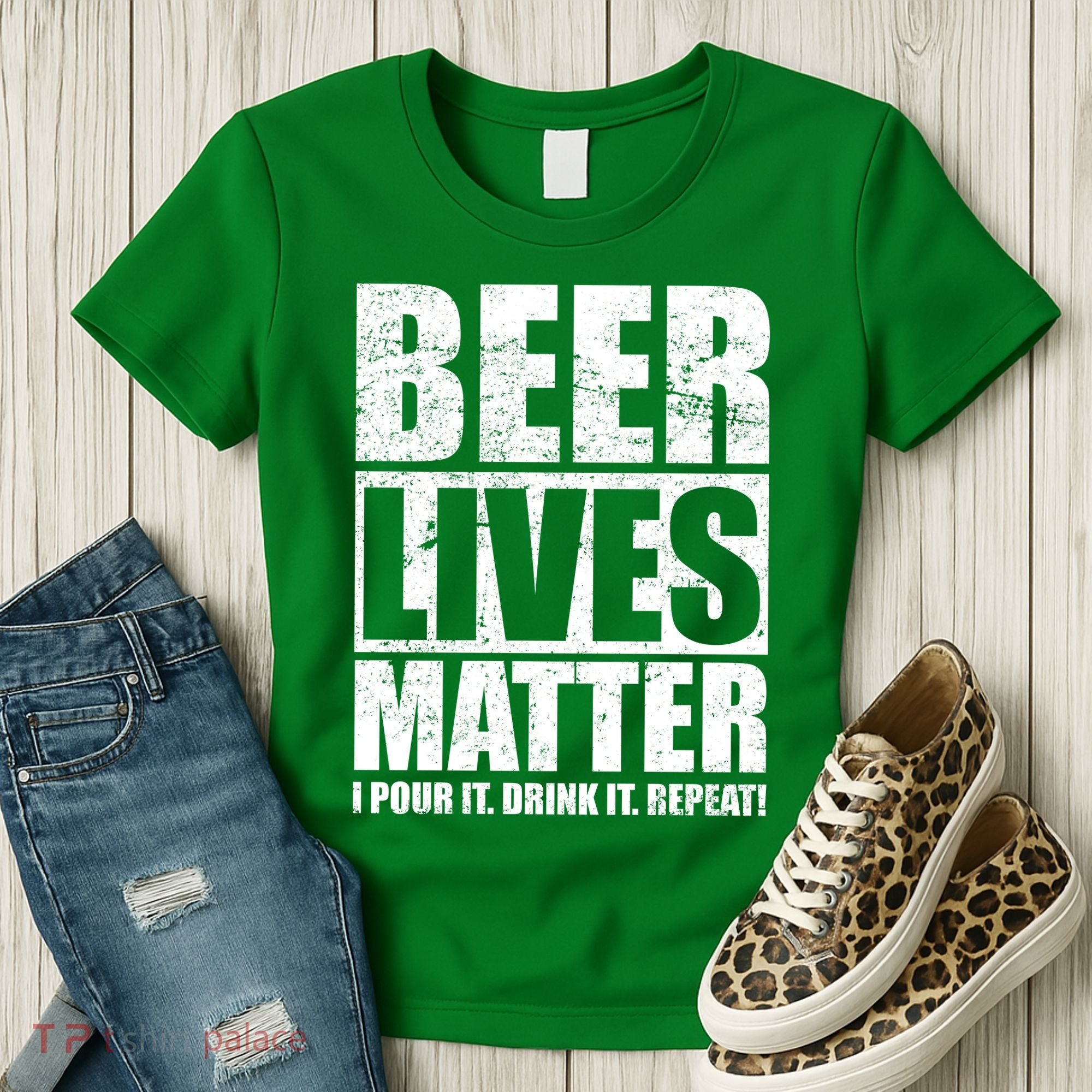 Beer Lives Matter Pour It Drink It Repeat Women's T-Shirt