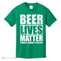 Beer Lives Matter Pour It Drink It Repeat Kids T-Shirt thumb 0