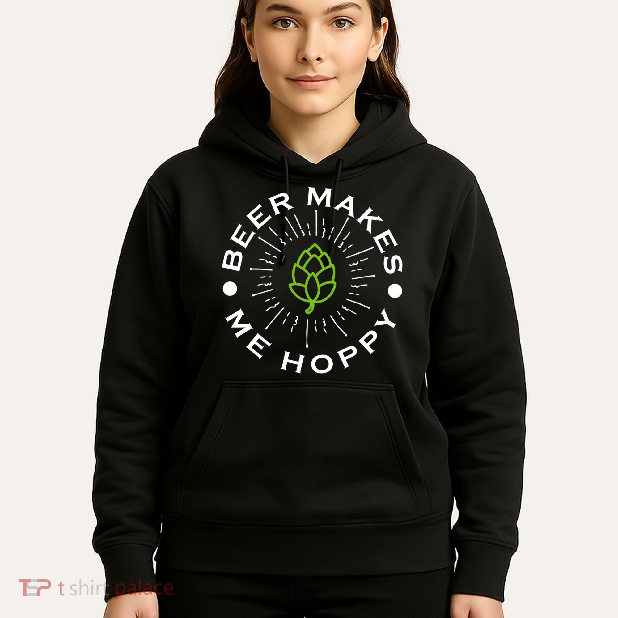 Beer Makes Me Hoppy Hoodie