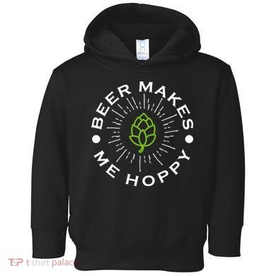 Beer Makes Me Hoppy Toddler Hoodie