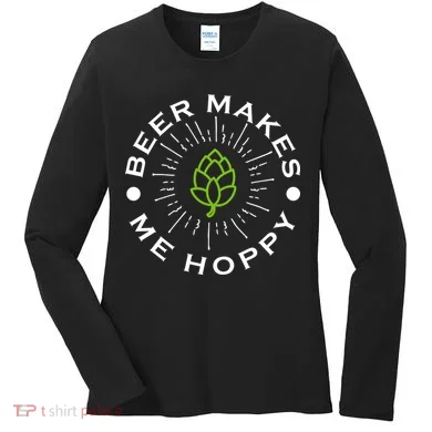 Beer Makes Me Hoppy Women's Long Sleeve Shirt