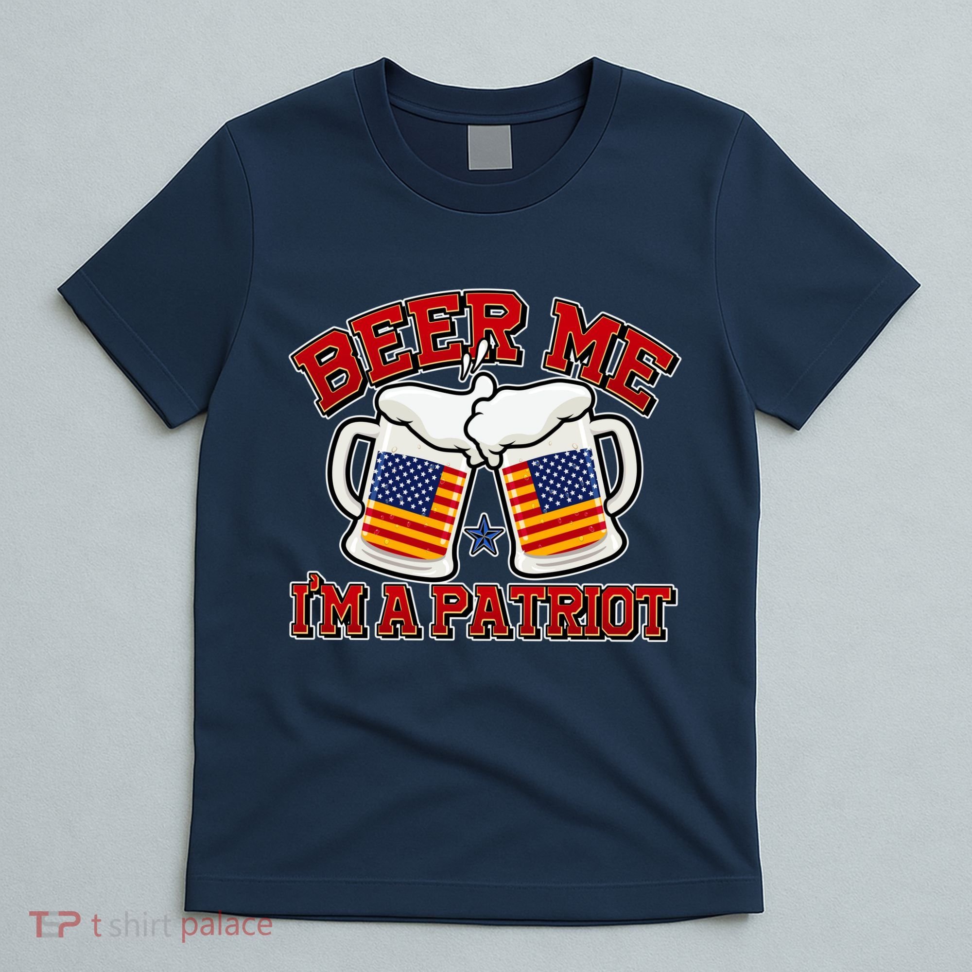 Beer Me I'm A Patriot USA Flag Beer Mugs T-Shirt