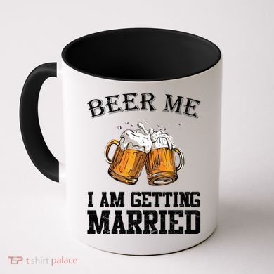 Beer Me I'm Getting Married Coffee Mug
