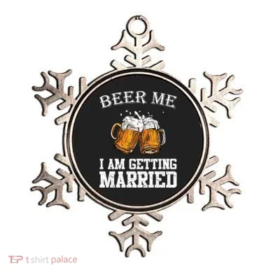 Beer Me I'm Getting Married Ornament