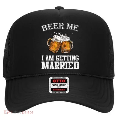 Beer Me I'm Getting Married Hat