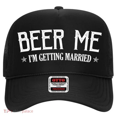 Beer Me I'm Getting Married Funny Wedding Hat