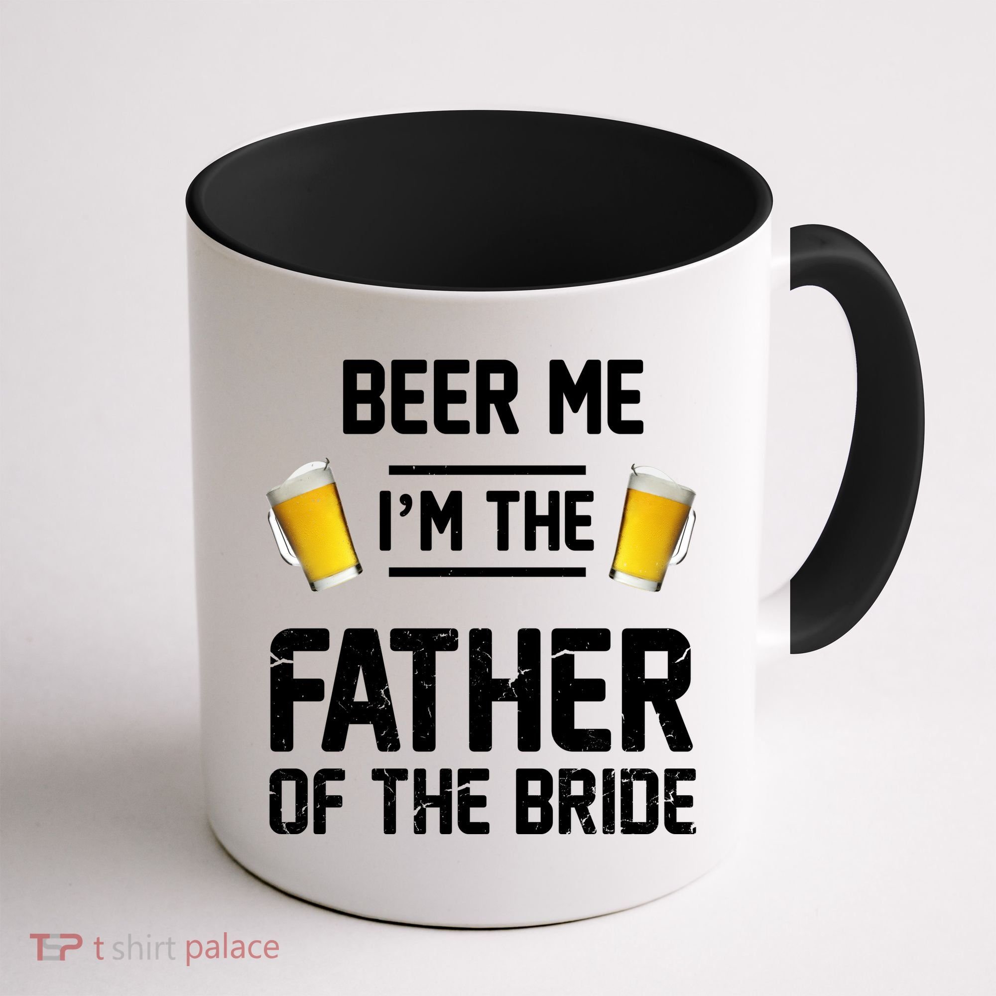 Beer Me I'm The Father Of The Bride Coffee Mug
