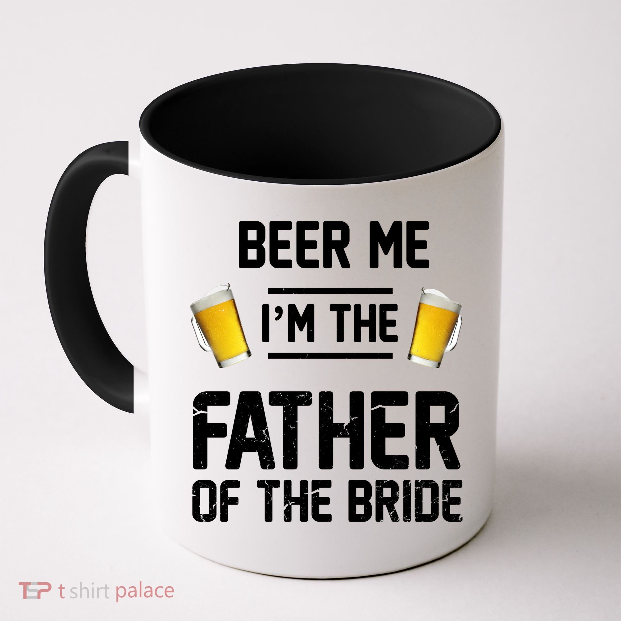 Beer Me I'm The Father Of The Bride Coffee Mug