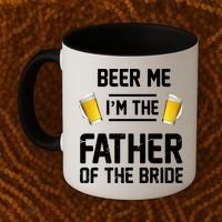 Beer Me I'm The Father Of The Bride Coffee Mug thumb 2