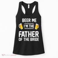 Beer Me I'm The Father Of The Bride Women's Tank Top thumb 0