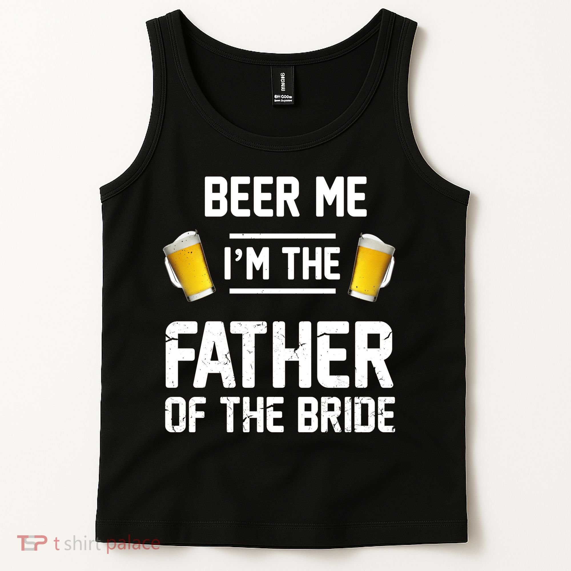 Beer Me I'm The Father Of The Bride Tank Top