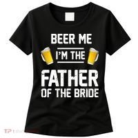 Beer Me I'm The Father Of The Bride Women's T-Shirt thumb 0