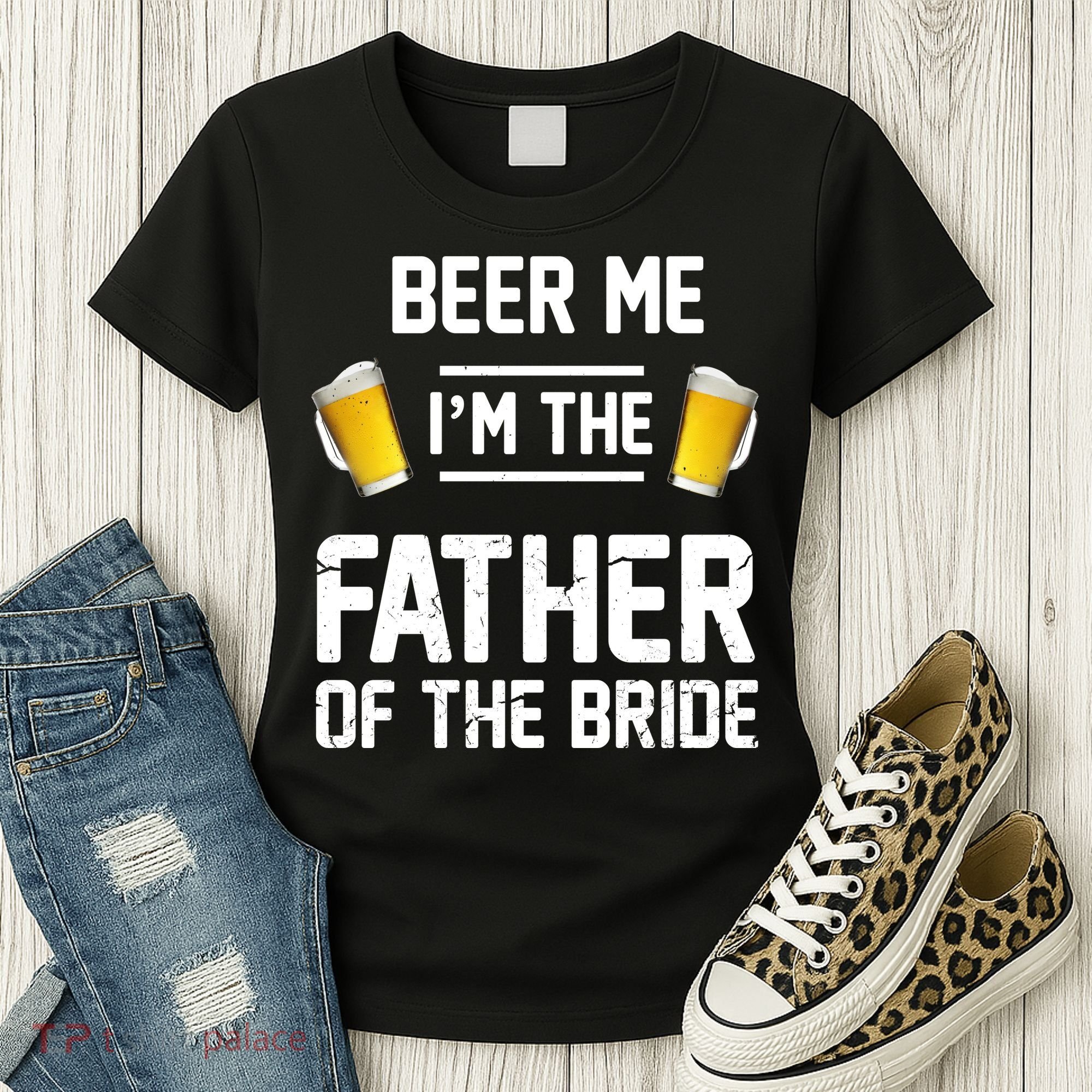 Beer Me I'm The Father Of The Bride Women's T-Shirt