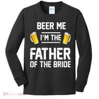 Beer Me I'm The Father Of The Bride Kids Long Sleeve Shirt thumb 0