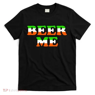 Beer Me St. Patrick's Day T-Shirt