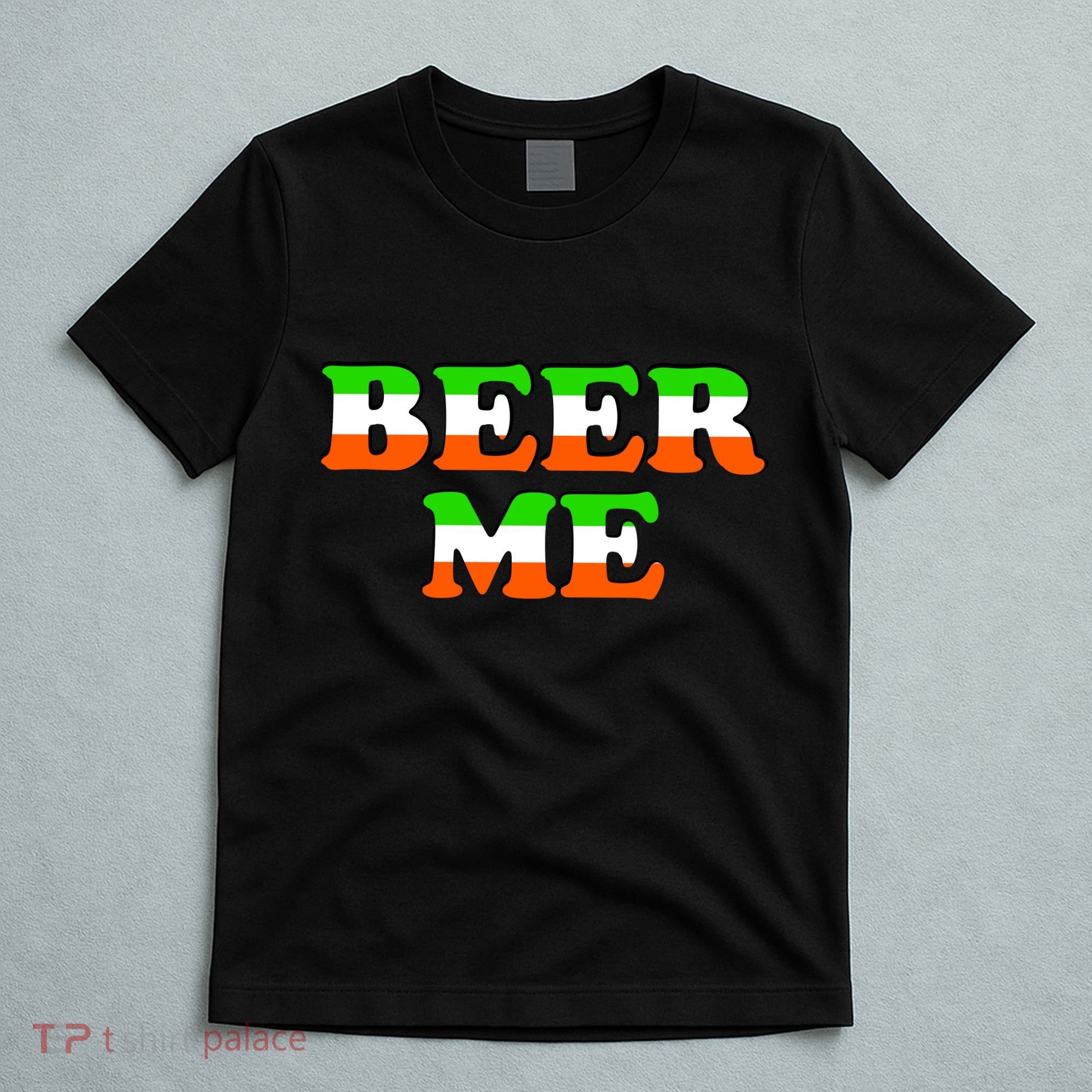 Beer Me St. Patrick's Day T-Shirt