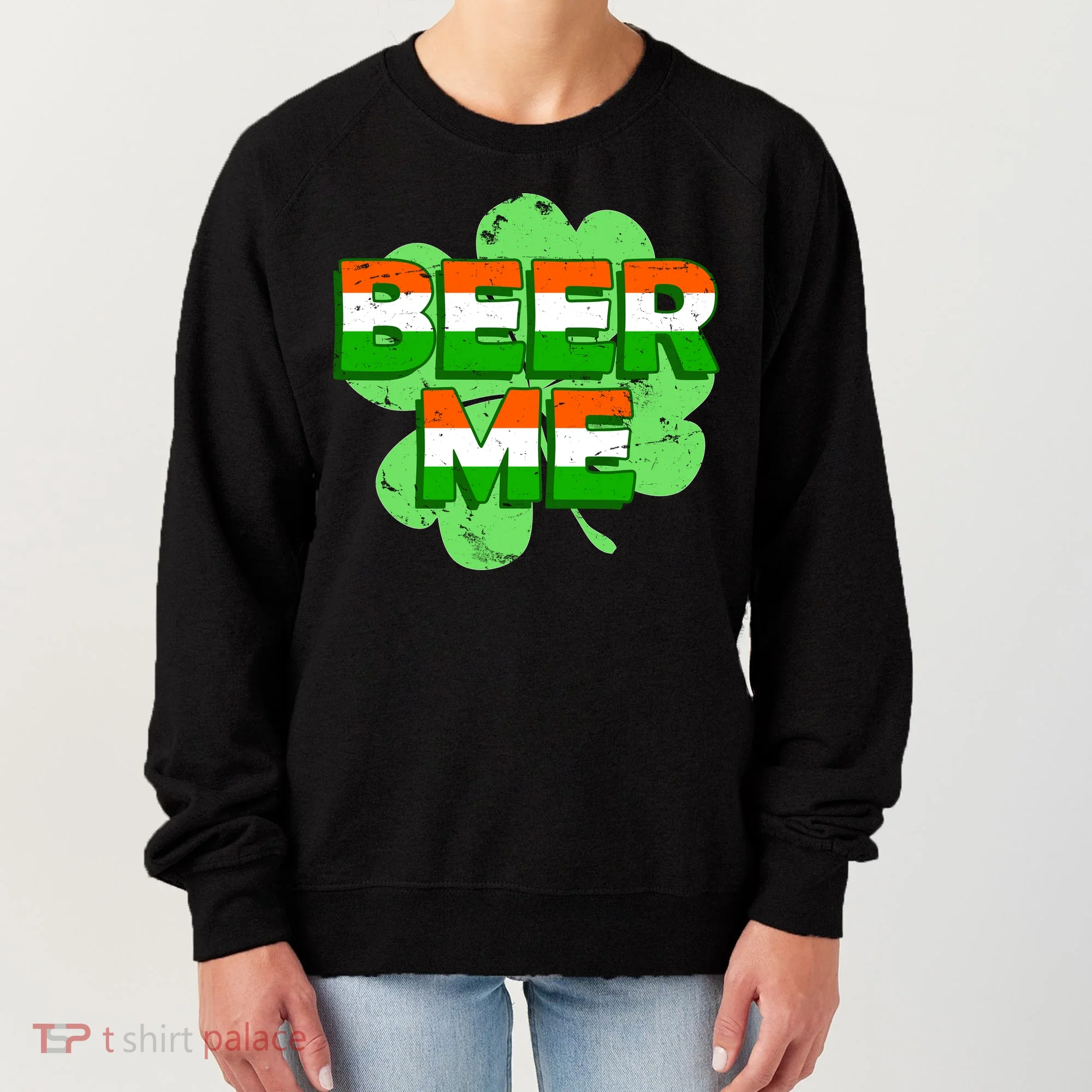 Beer Me St. Patrick's Day Irish Flag Clover Women's Sweatshirt