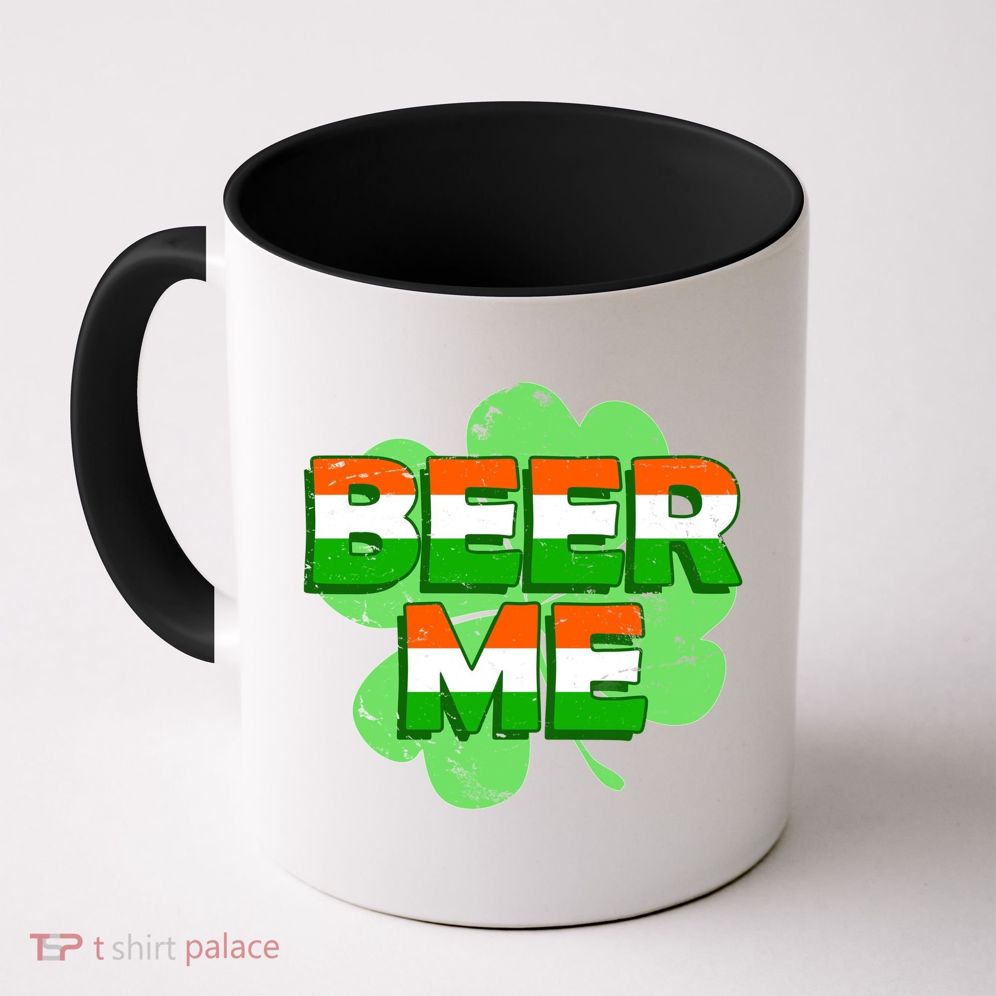 Beer Me St. Patrick's Day Irish Flag Clover Coffee Mug