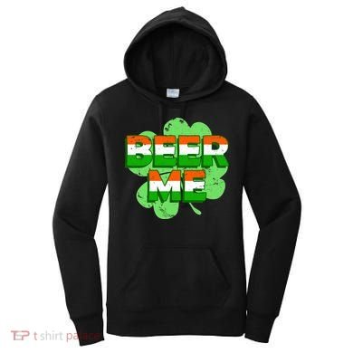Beer Me St. Patrick's Day Irish Flag Clover Women's Hoodie